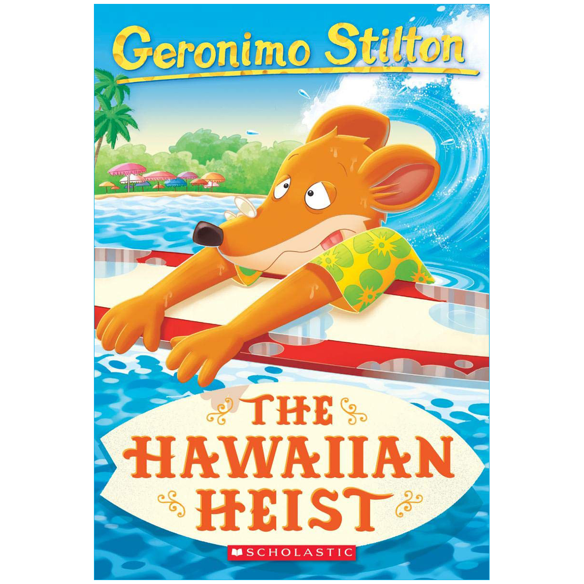 The Hawaiian Heist (Geronimo Stilton #72)