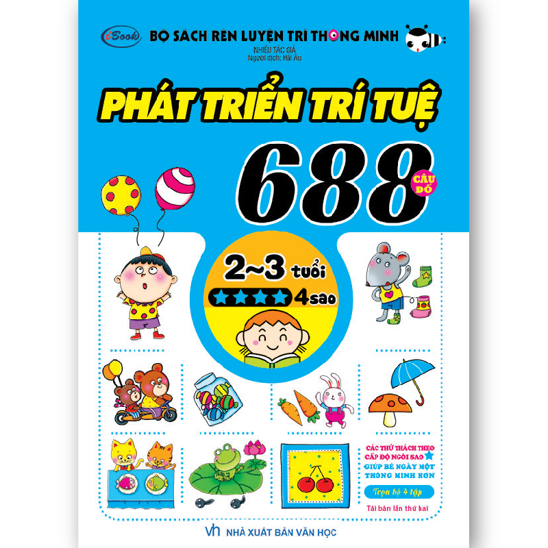 688 CÂU ĐỐ PHÁT TRIỂN TRÍ TUỆ 2-3 tuổi 4 sao