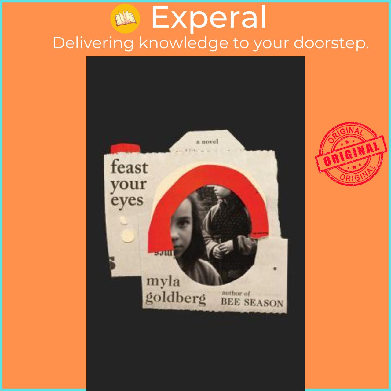 Sách - Feast Your Eyes by Myla Goldberg