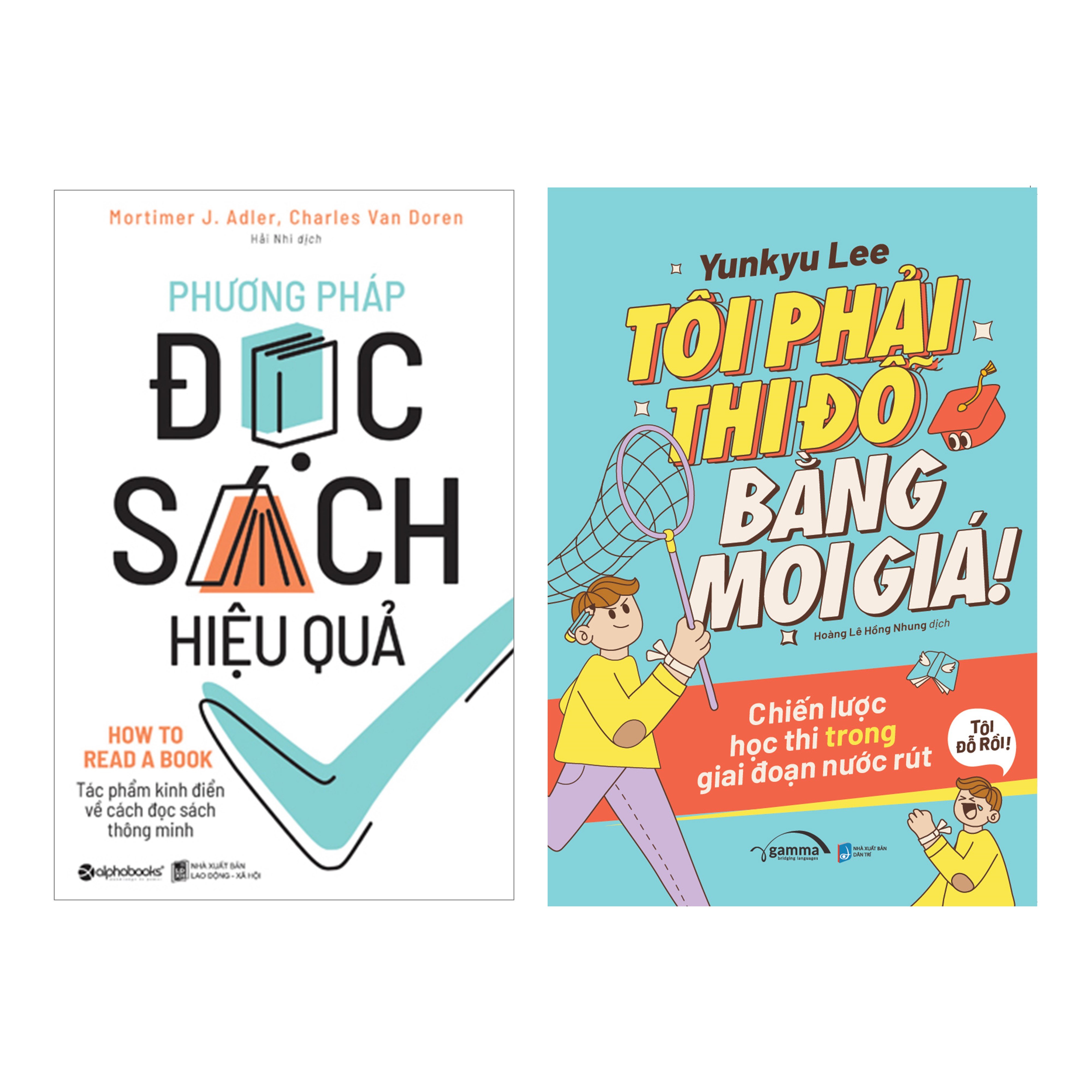 Combo Tôi Phải Thi Đỗ Bằng Mọi Giá!: Chiến Lược Học Thi Trong Giai Đoạn Nước Rút + Phương Pháp Đọc Sách Hiệu Quả