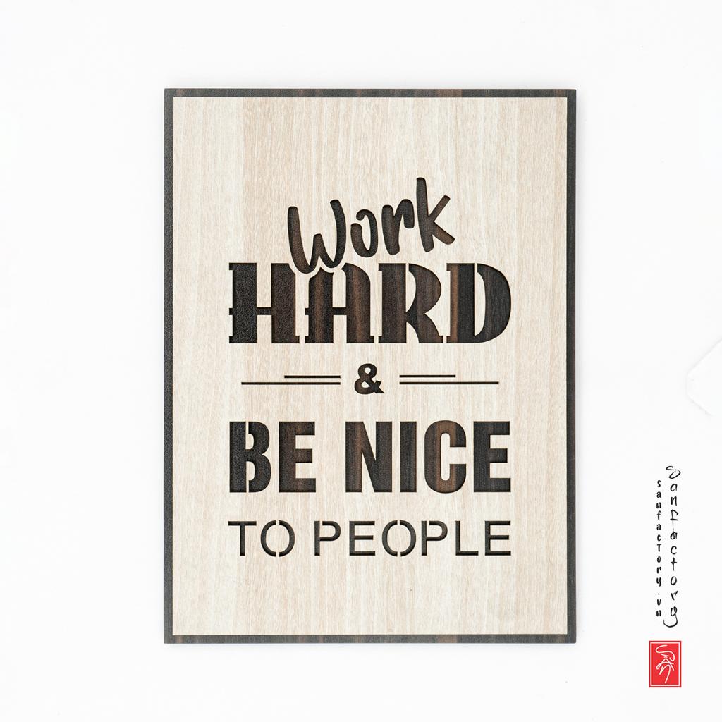 Tranh slogan nội dung tiếng anh SAN-TR20 “Work hard and be kind to people