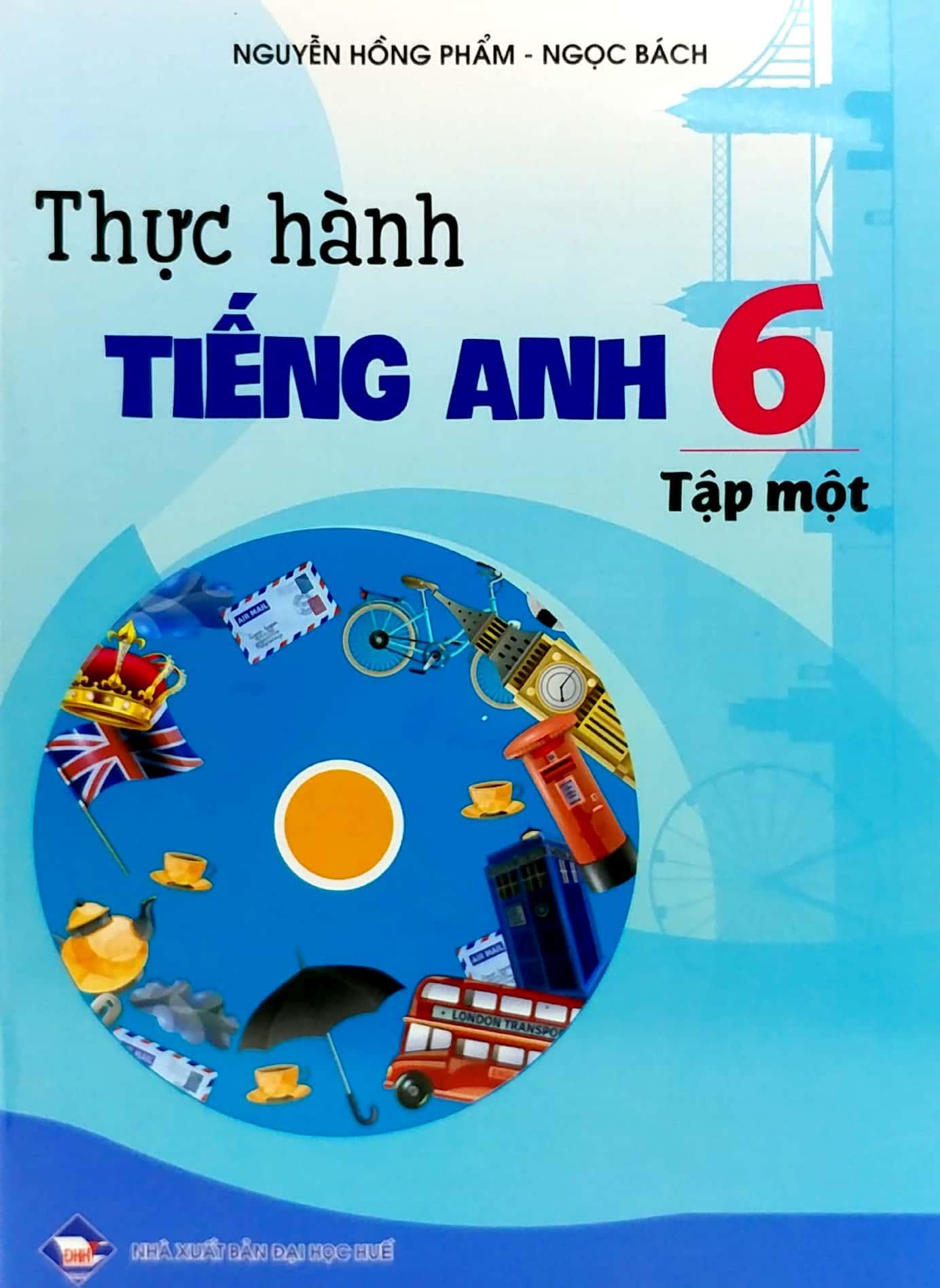 Thực Hành Tiếng Anh 6 - Tập 1