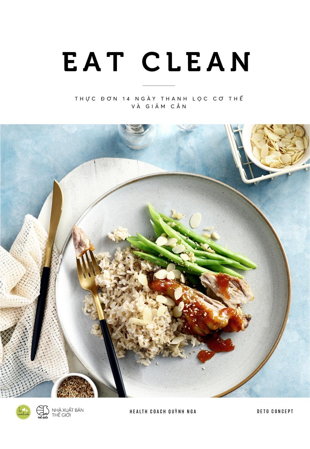 Eat Clean - Thực Đơn 14 Ngày Thanh Lọc Cơ Thể Và Giảm Cân (Tái Bản 2021)