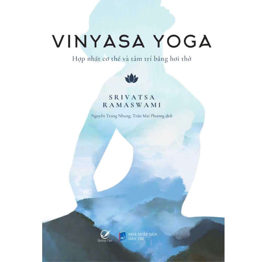 Vinyasa Yoga - Hợp nhất cơ thể và tâm trí bằng hơi thở