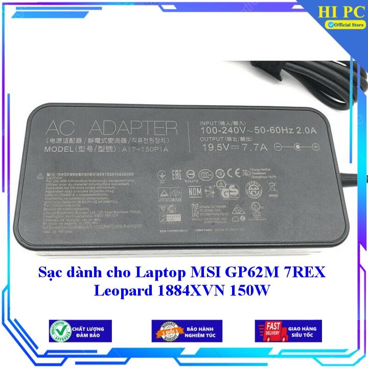 Sạc dành cho Laptop MSI GP62M 7REX Leopard 1884XVN 150W - Hàng Nhập khẩu