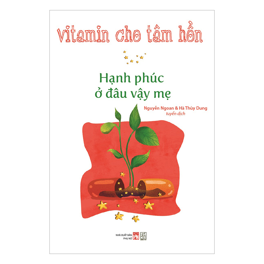 Vitamin Cho Tâm Hồn - Hạnh Phúc Ở Đâu Vậy Mẹ