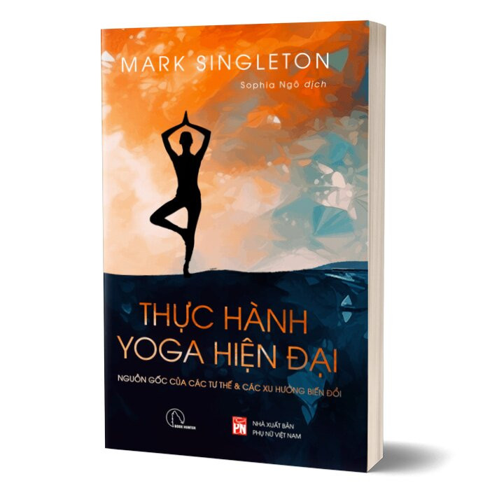 Thực Hành Yoga Hiện Đại - Mark Singleton - Sophia Ngo dịch - (bìa mềm)