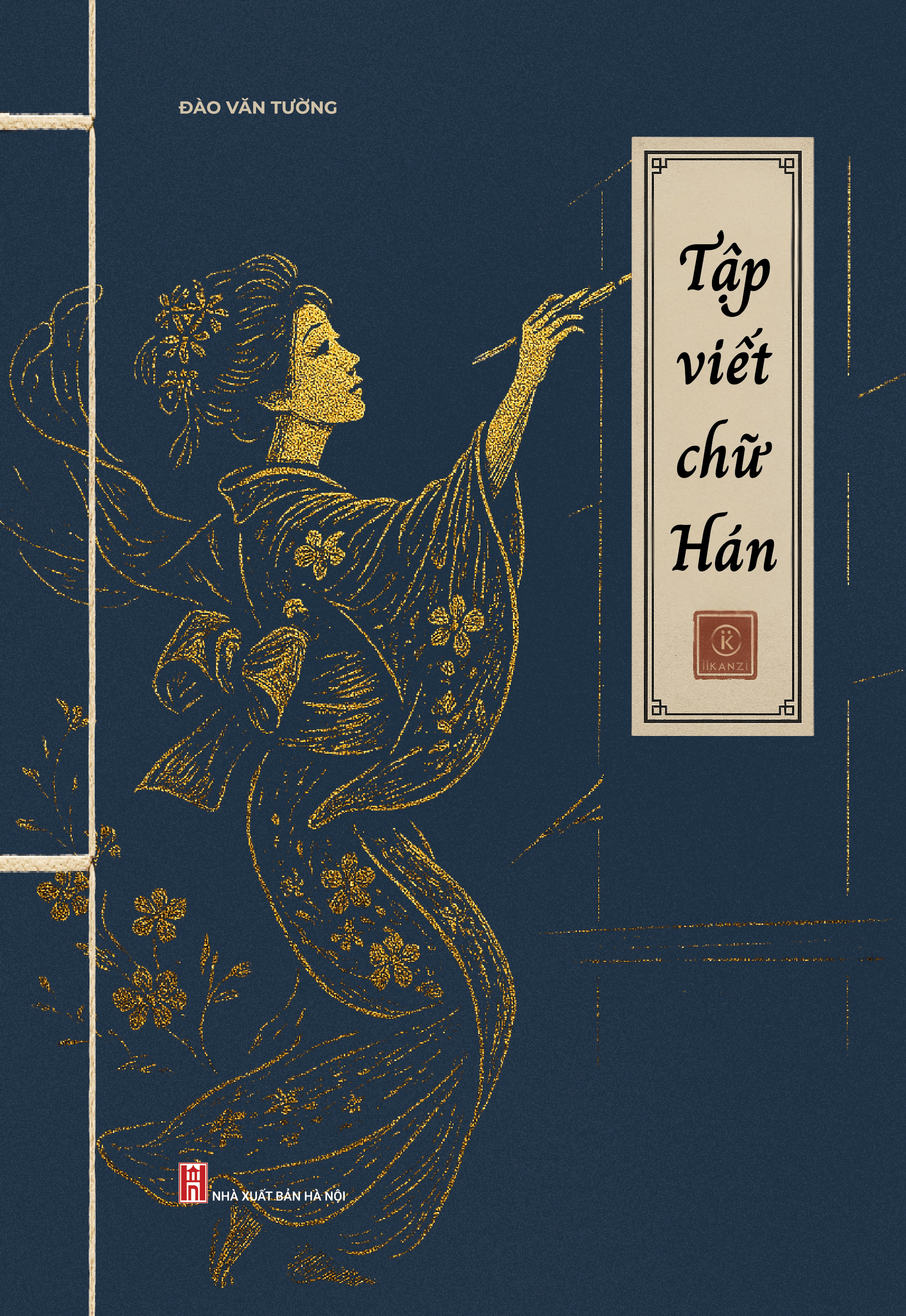 Sách - Vở Tập viết chữ Hán - Tác giả Đào Văn Tường - Trithuctrebooks - Khổ 17.5*25 cm