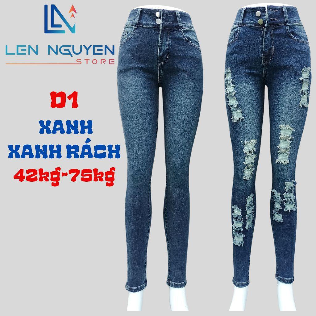 D1_Quần jean nữ, dài, lưng cao, quần bò nữ dáng ôm, quần rin nữ có big size, cho 42kg đến 75kg,LEN NGUYEN STORE - Xanh Rách