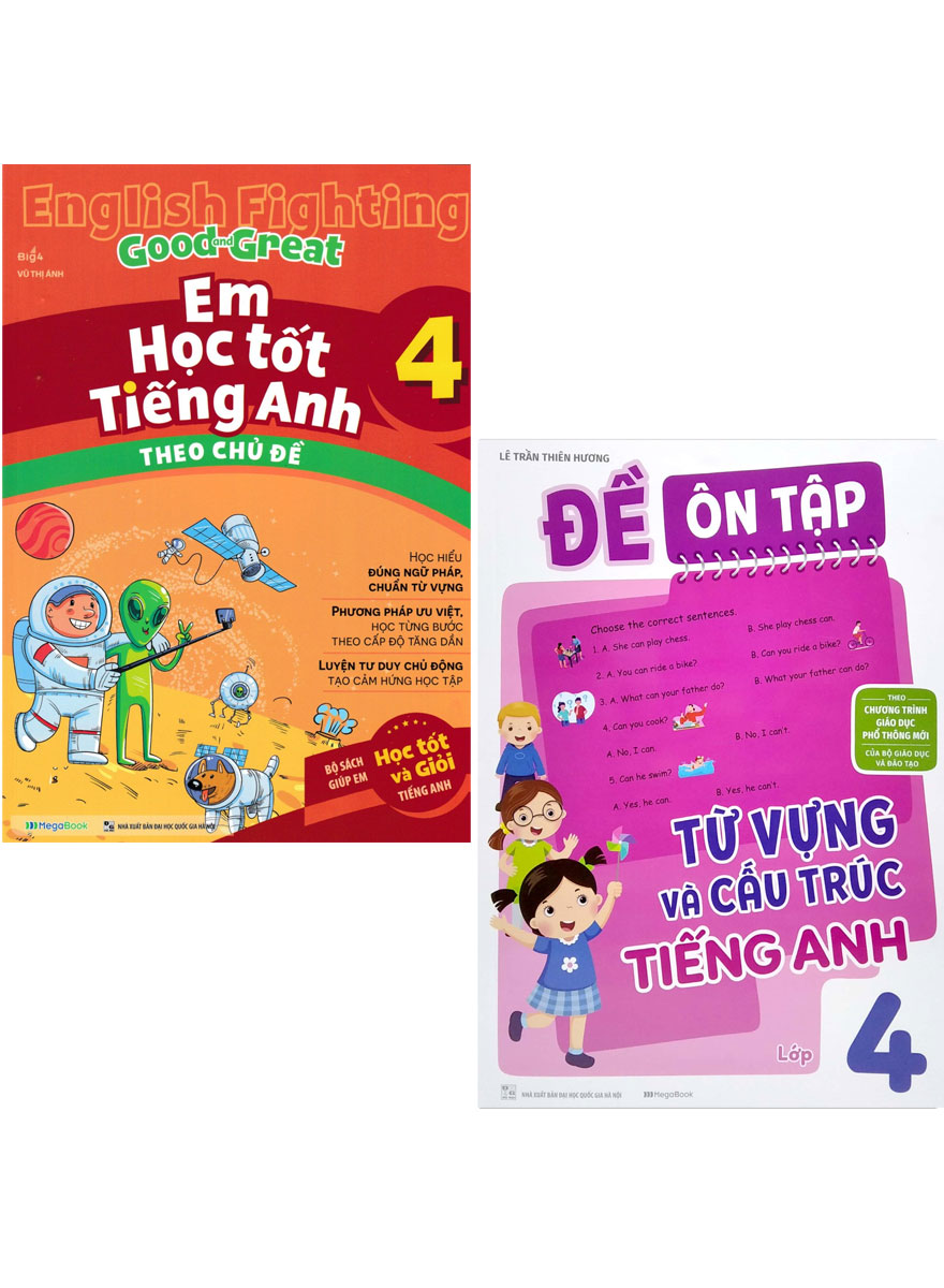 Combo Em Học Tốt Tiếng Anh Theo Chủ Đề 4 + Đề Ôn Tập Từ Vựng Và Cấu Trúc Tiếng Anh Lớp 4 _MEGA