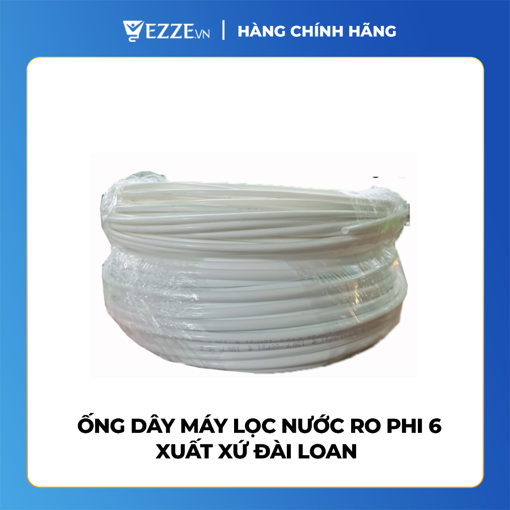 Ống dây máy lọc nước RO Phi 6 Xuất sứ Đài Loan - Hàng chính hãng