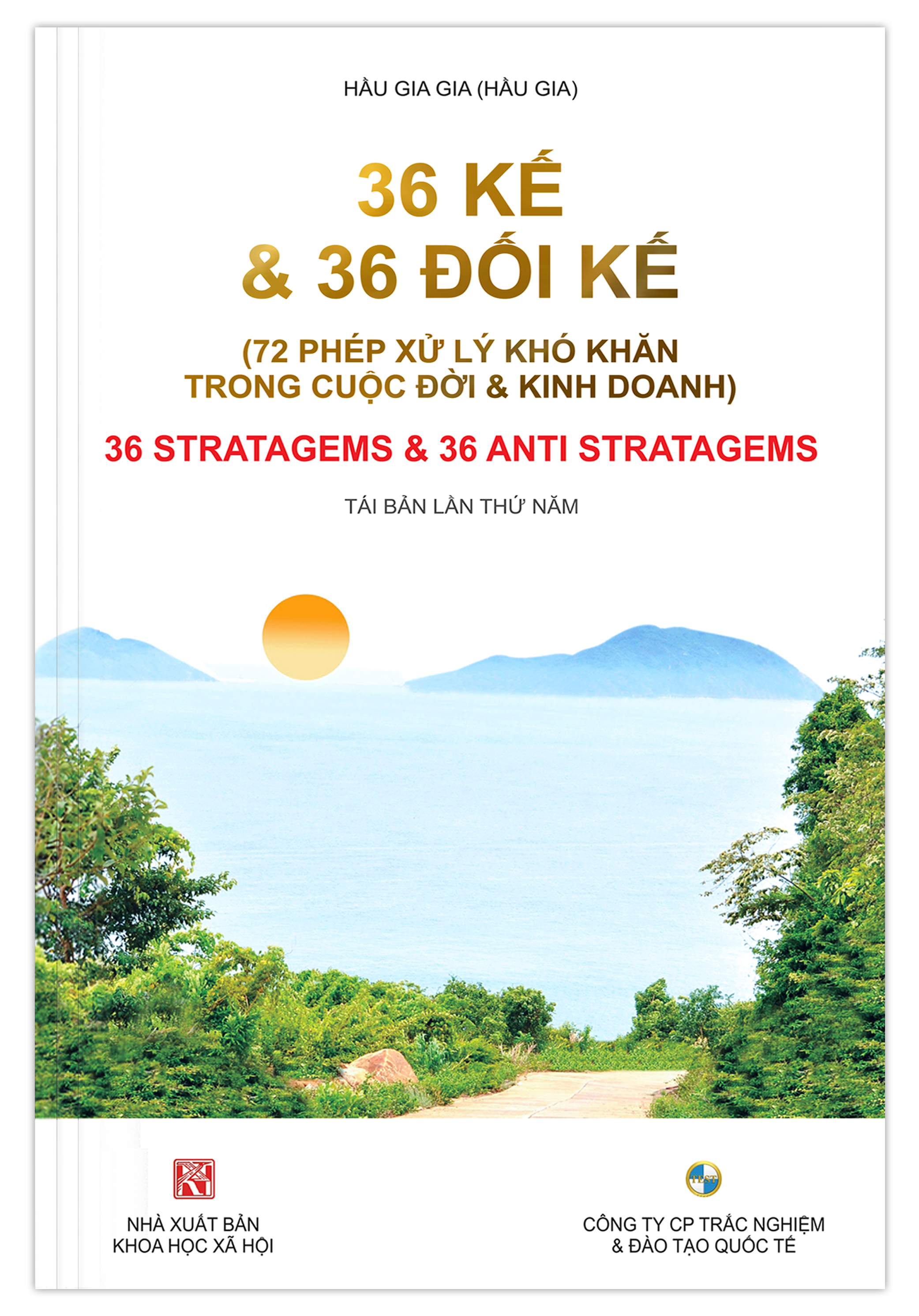 36 KẾ VÀ 36 ĐỐI KẾ (72 Phép xử lý khó khăn trong cuộc đời &amp; kinh doanh)