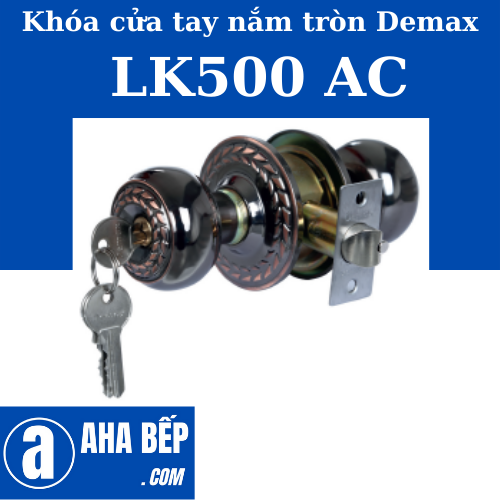 Khóa Cửa Phòng Tay Nắm Tròn Demax LK500 AC. Hàng Chính Hãng
