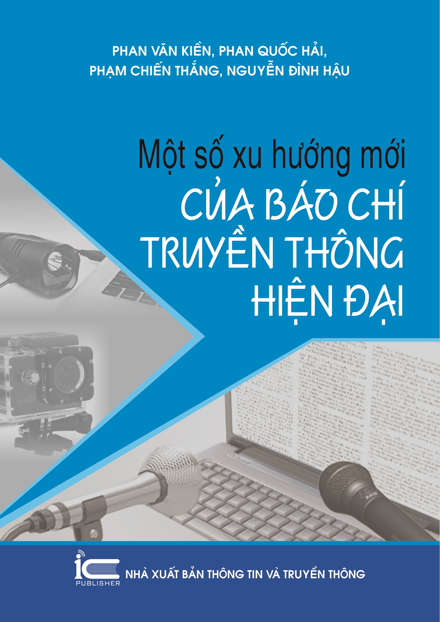 Một số xu hướng mới của báo chí truyền thông hiện đại