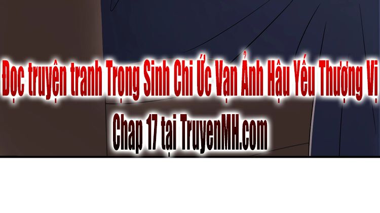 trọng sinh chi ức vạn ảnh hậu yếu thượng vị chapter 17 45
