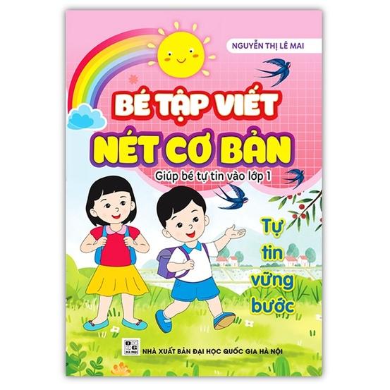 Sách - Bé Tập Viết Nét Cơ Bản - Giúp bé tự tin vào lớp 1