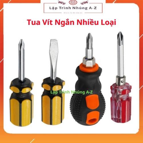 [Lập Trình Nhúng A-Z][G31] Tua Vít Ngắn Nhiều Loại