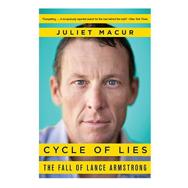 Cycle Of Lies: The Fall Of Lance Armstrong