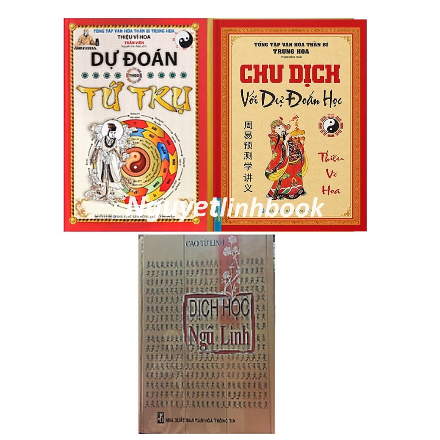 Combo 3 Cuốn: Chu Dịch Với Dự Đoán Học + Dự Đoán Theo Tứ Trụ + Dịch học ngũ linh