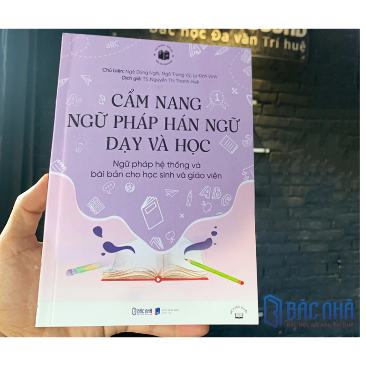 Sách - cẩm nang ngữ pháp Hán ngữ dạy và học - Cấu trúc ngữ pháp tiếng Trung -  Nhiều tác giả -  Nhà xuất bản Dân Trí - Bác Nhã