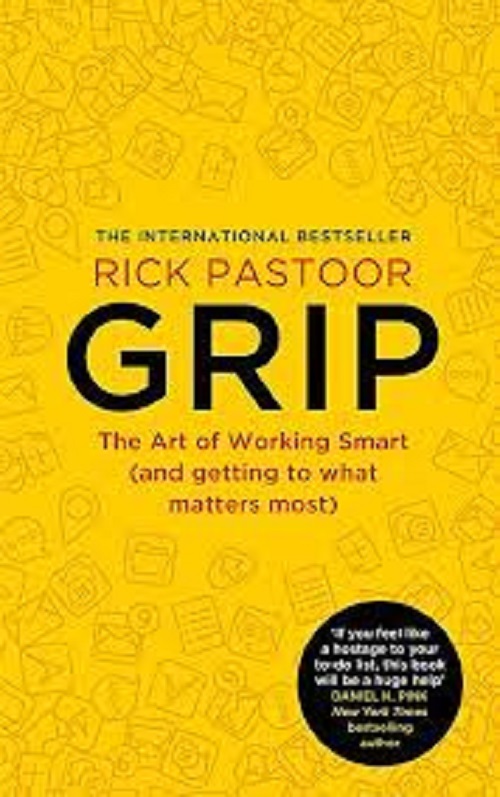 Grip: The Art of Working Smart