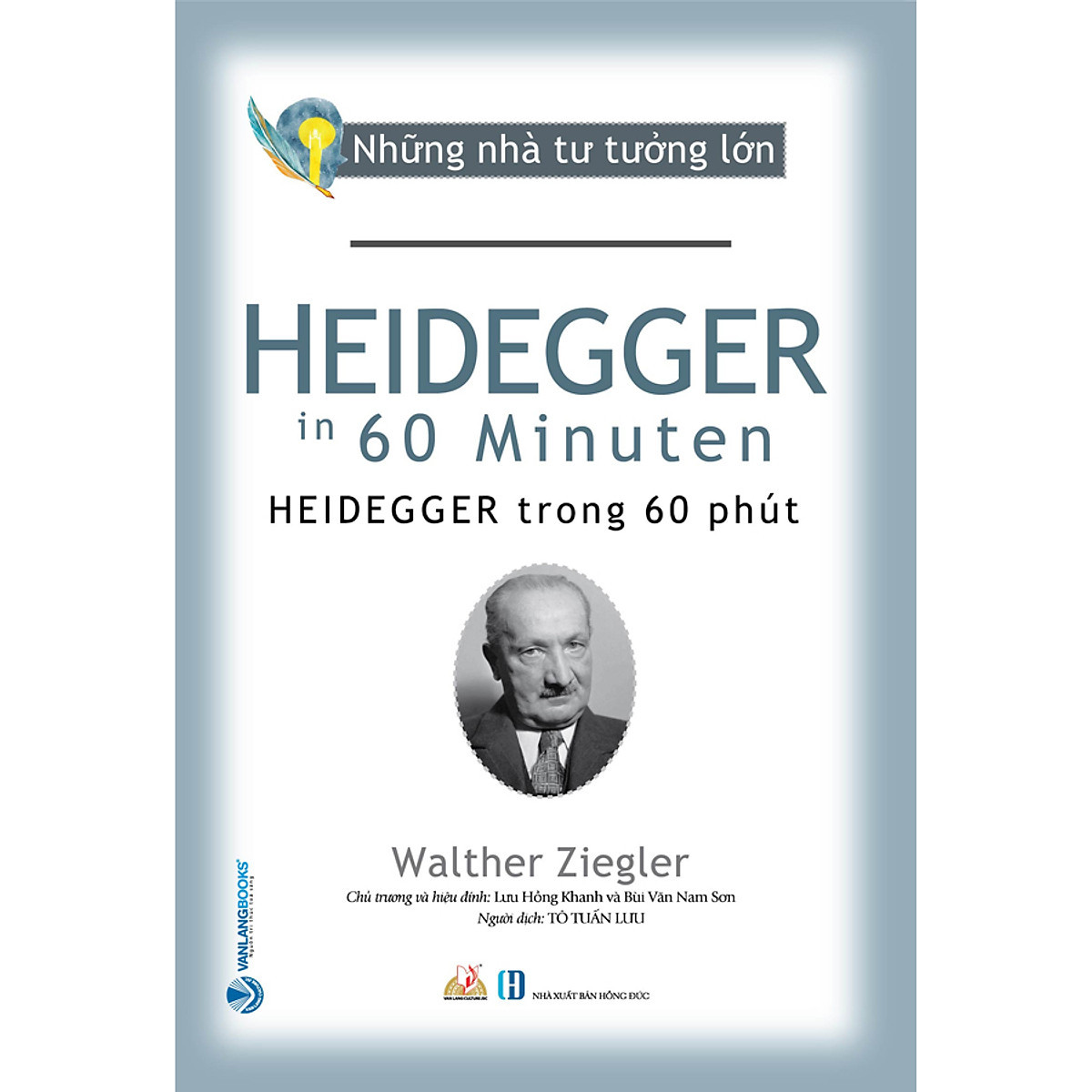 (Bộ 9 Cuốn) Những Nhà Tư Tưởng Lớn Trong 60 Phút - Phần 1 - Adam Smith, Kant, Rousseau, Hegel, Sartre, Heidegger, Habermas, Nietzsche, Freud - (bìa mềm)