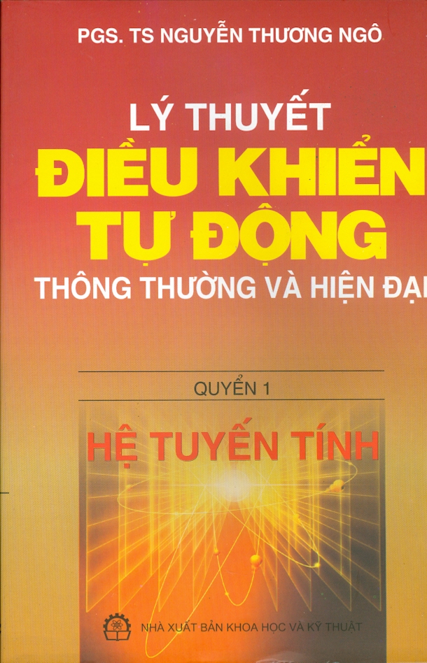 Combo 4 Cuốn Lý Thuyết Điều Khiển Tự Động Thông Thường Và Hiện Đại - Tập 1: Hệ Tuyến Tính + Tập 2: Hệ Xung Số + Tập 3: Hệ Phi Tuyến - Hệ Ngẫu Nhiên + Tập 4: Hệ Tối Ưu - Hệ Thích Nghi