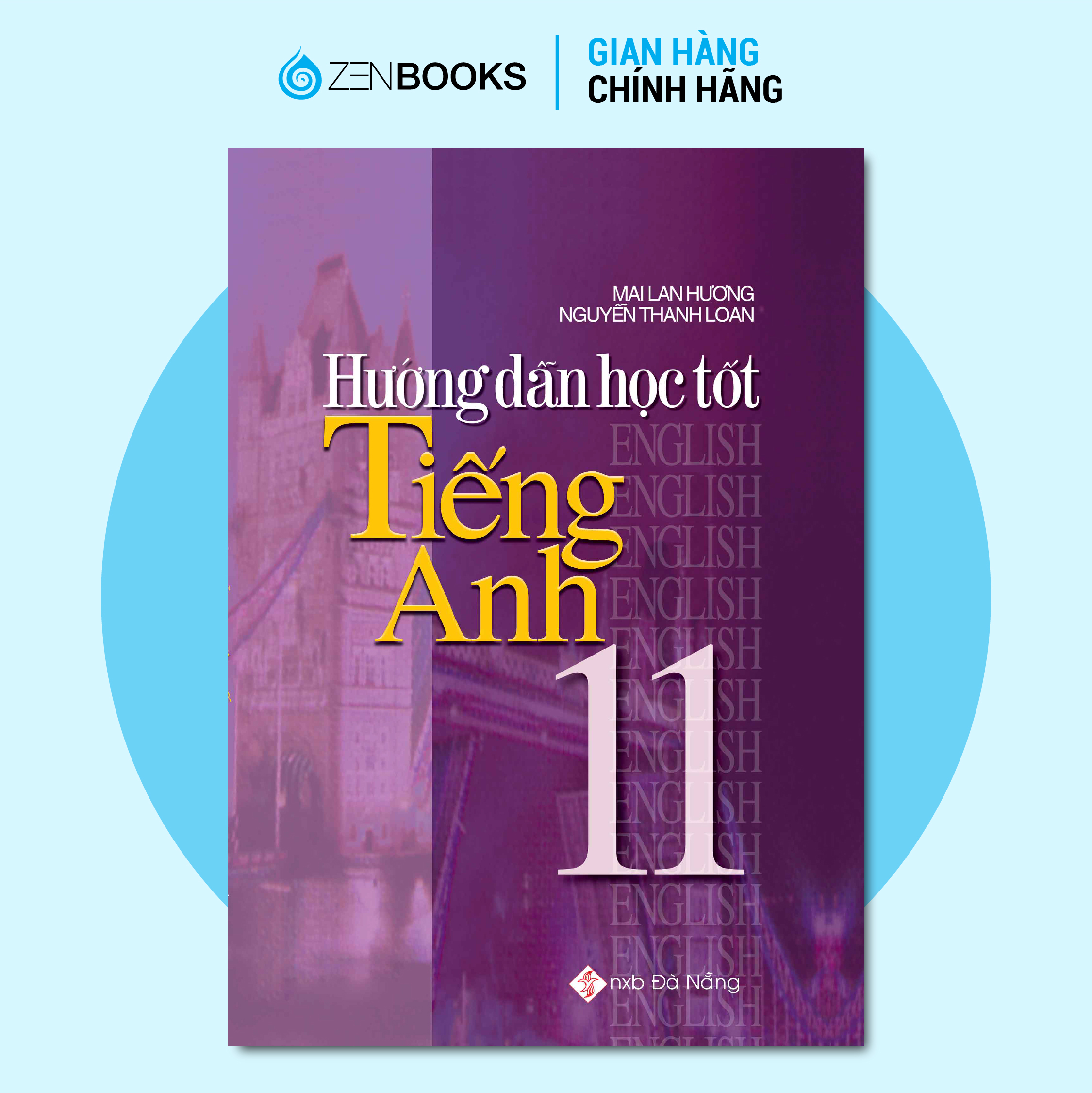 Sách Hướng Dẫn Học Tốt Tiếng Anh 11 Mai Lan Hương