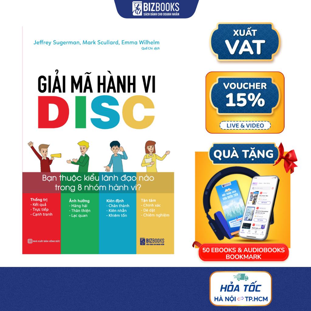 Bộ sách Giải Mã Hành Vi DISC, Ứng Dụng DISC Để Thấu Hiểu Từng Người Xung Quanh Bạn - Bizbooks