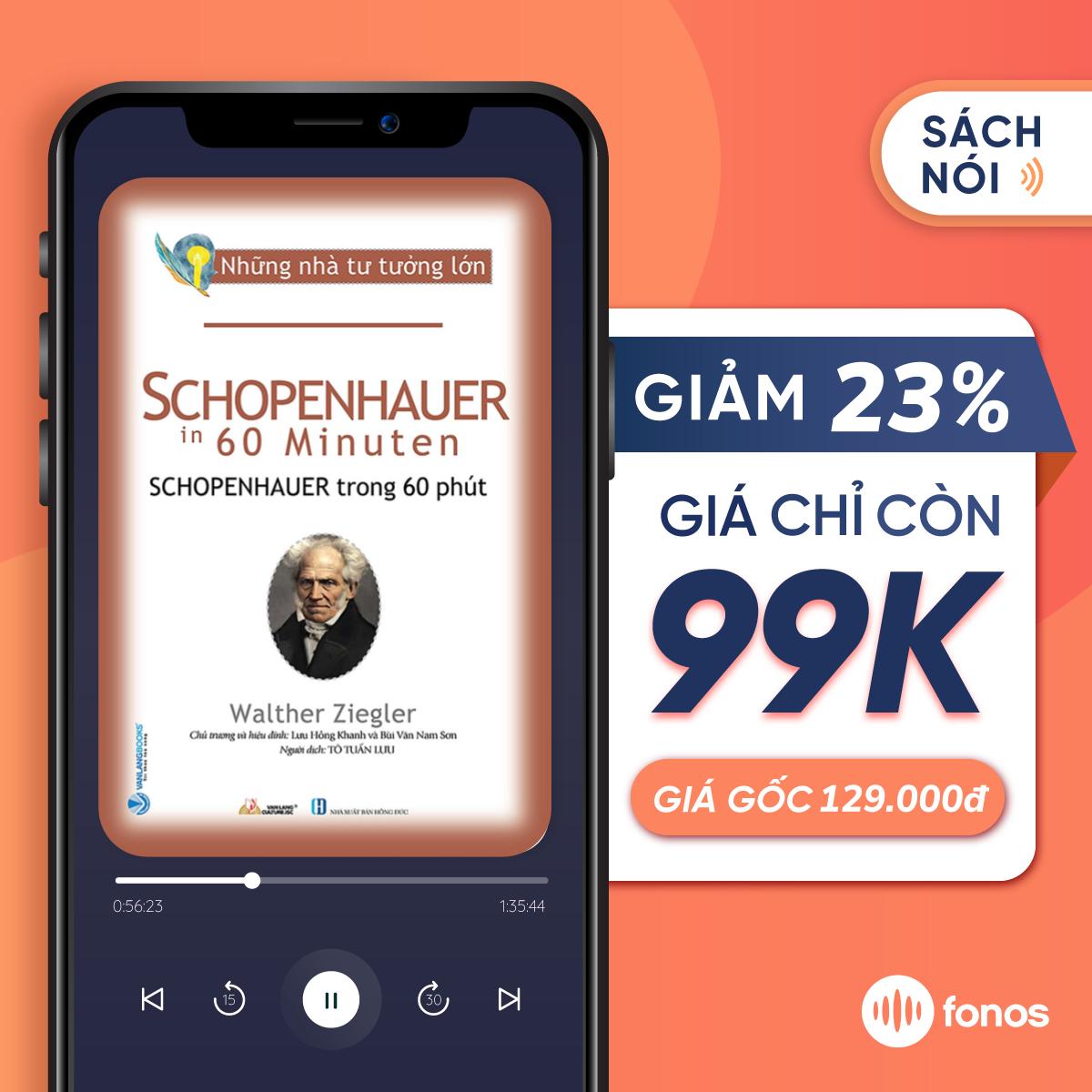 Sách nói Fonos: Những Nhà Tư Tưởng Lớn – Schopenhauer Trong 60 phút