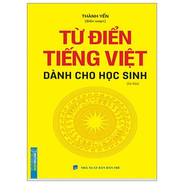 Từ Điển Tiếng Việt Dành Cho Học Sinh (Khổ Nhỏ) (Tái Bản 2022)