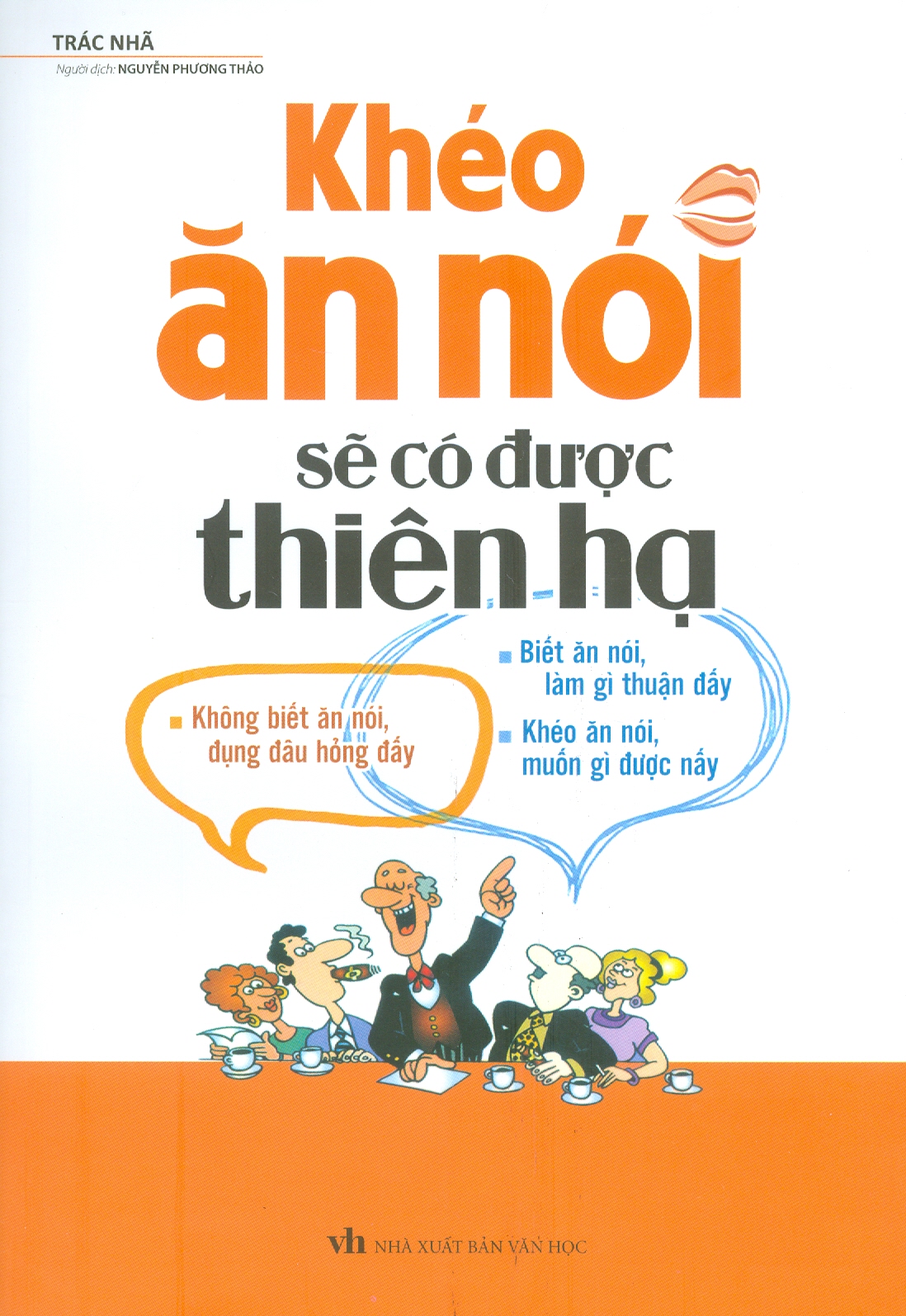 Khéo Ăn Nói Sẽ Có Được Thiên Hạ