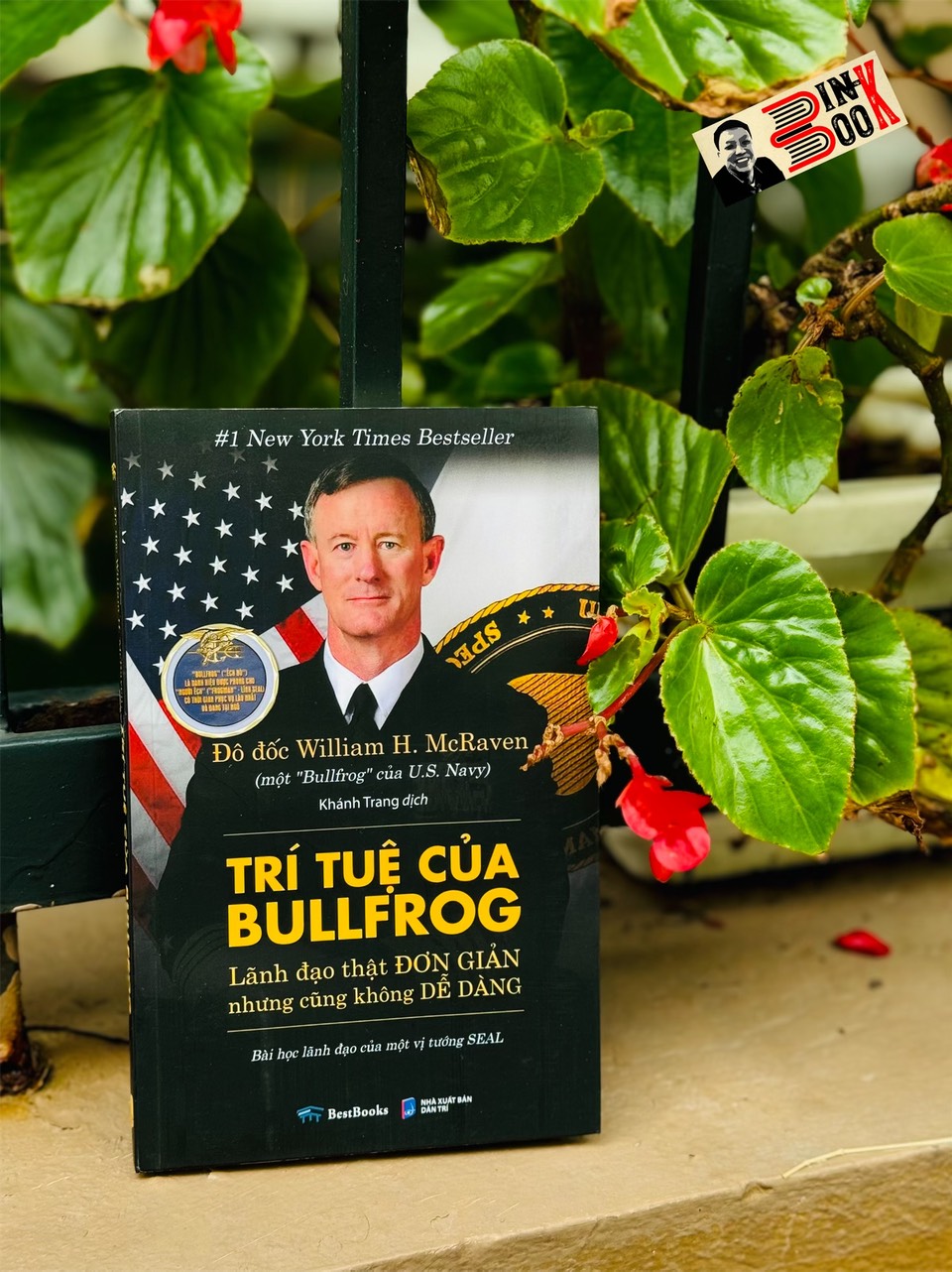 TRÍ TUỆ CỦA BULLFROG - Lãnh Đạo Thật Đơn Giản Nhưng Cũng Không Dễ Dàng – William H. McRaven – Bestbooks – NXB Dân Trí