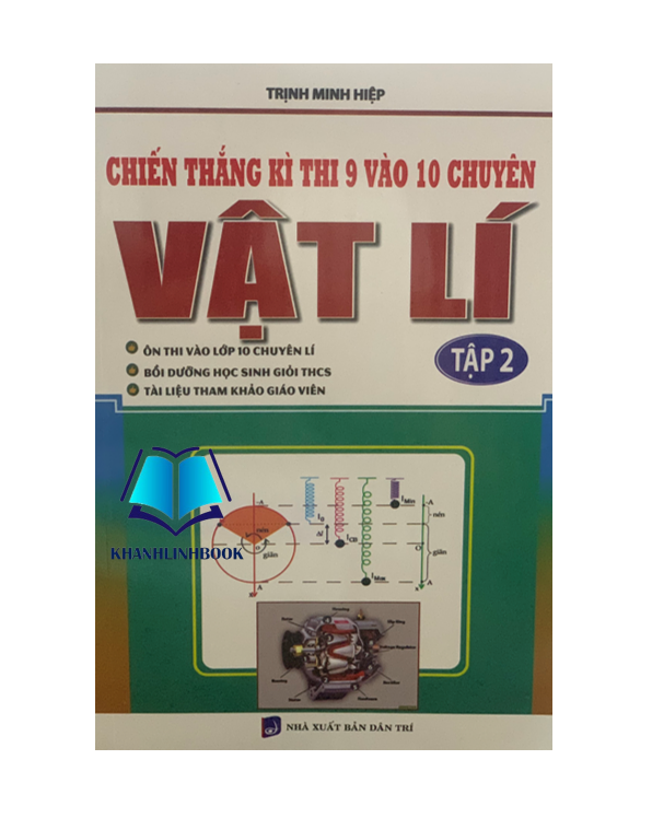 Sách - Chiến Thắng Kì Thi Lớp 9 Vào Lớp 10 Chuyên Vật Lí - tập 2