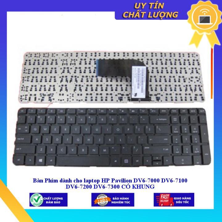 Bàn Phím dùng cho laptop HP Pavilion DV6-7000 DV6-7100 DV6-7200 DV6-7300 CÓ KHUNG - Hàng Nhập Khẩu New Seal