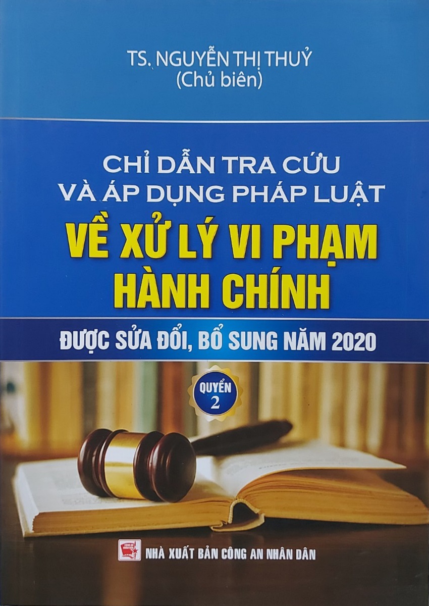 Combo 2 quyển sách Chỉ Dẫn Tra Cứu và Áp Dụng Pháp Luật Về Xử Lý Vi Phạm Hành Chính được sửa đổi, bổ sung năm 2020