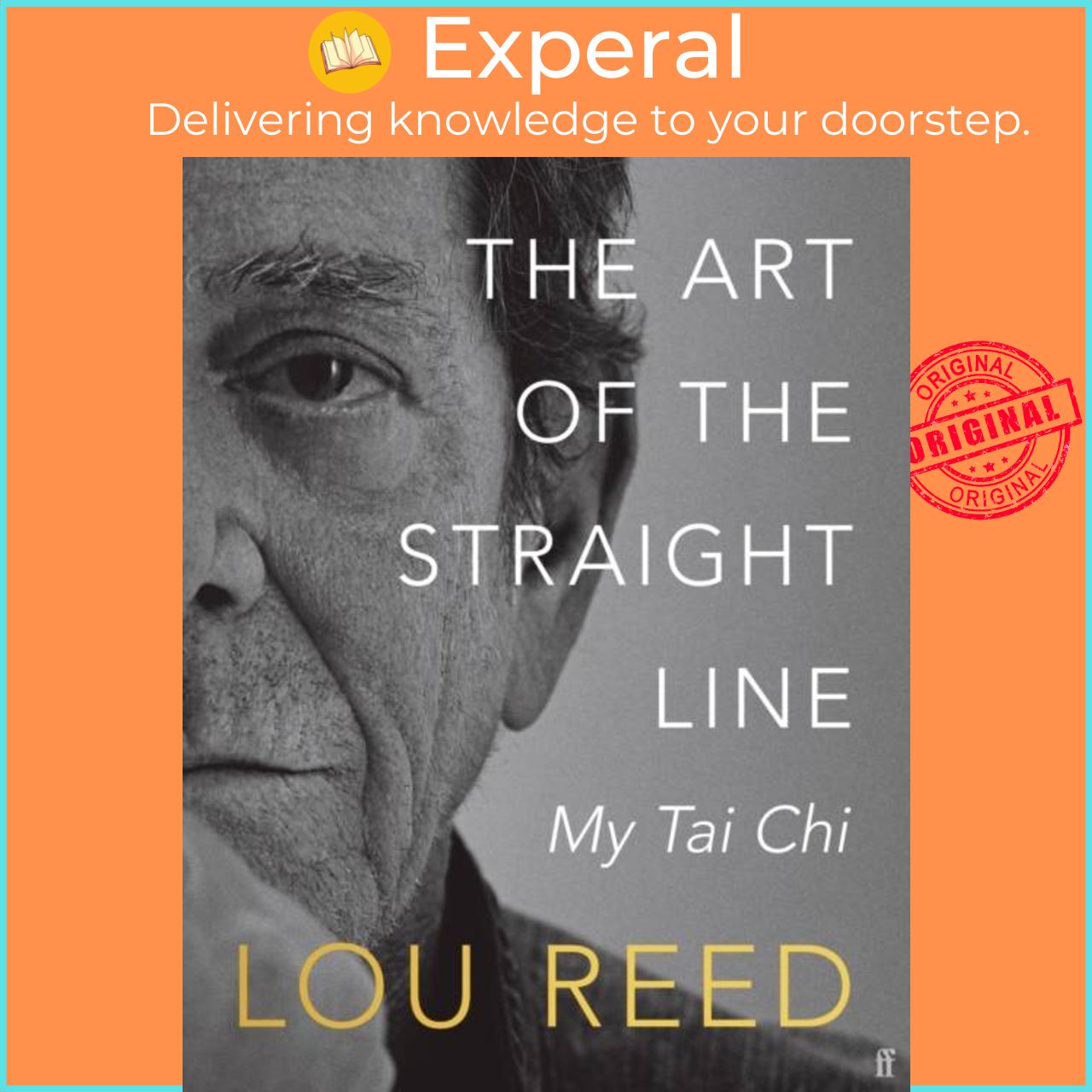 Sách - The Art of the Straight Line - My Tai Chi by Lou Reed (UK edition, hardcover)