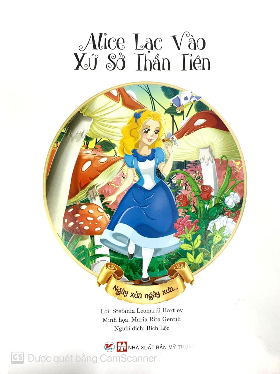Ngày Xửa Ngày Xưa - Alice Lạc Vào Xứ Sở Thần Tiên - Bìa Cứng (Tái Bản 2024)