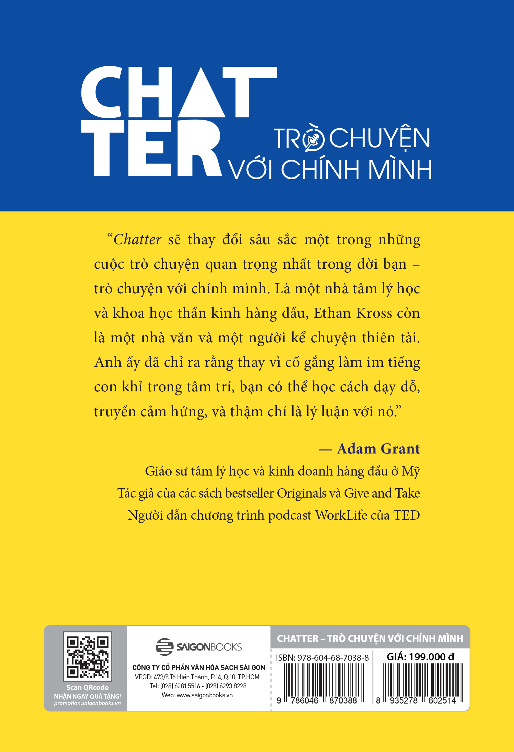 Chatter - Trò chuyện với chính mình: Tiếng nói nội tâm quyết định cuộc đời của bạn (The Voice in Our Head, Why It Matters, and How to Harness It) - Tác giả: Ethan Kross