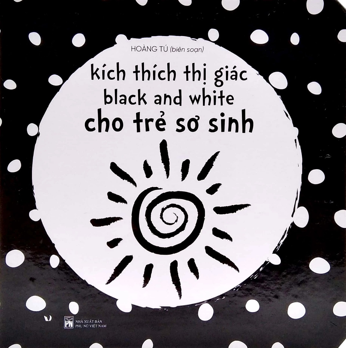 Kích Thích Thị Giác Black And White Cho Trẻ Sơ Sinh