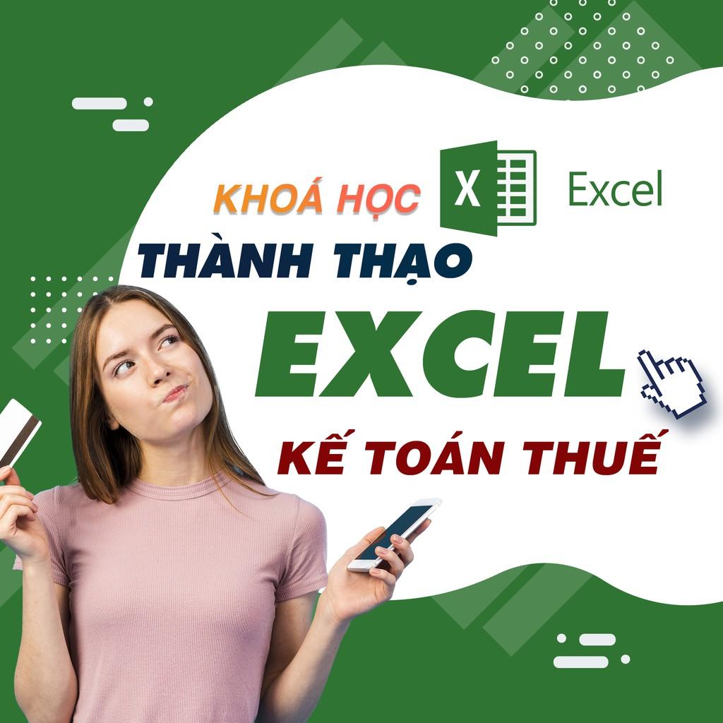 Khóa học TIN HỌC VP - Kế toán thuế Excel [UNICA.VN