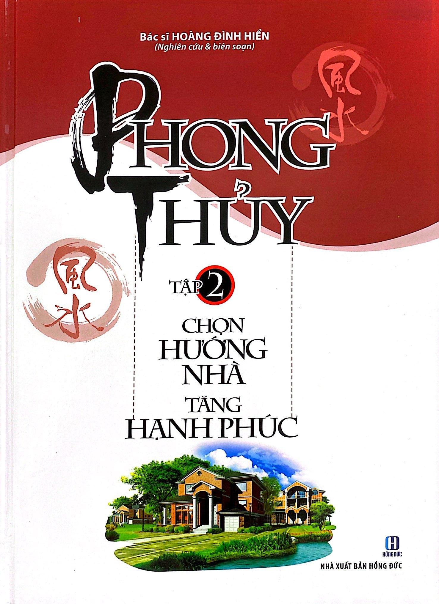 Sách Phong Thủy Chọn Hướng Nhà Tăng Hạnh Phúc (Trọn Bộ 2 Tập)