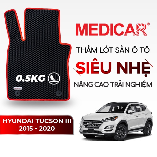 Thảm lót sàn ô tô Medicar xe Hyundai Tucson - chống nước, không mùi, ngăn bụi bẩn