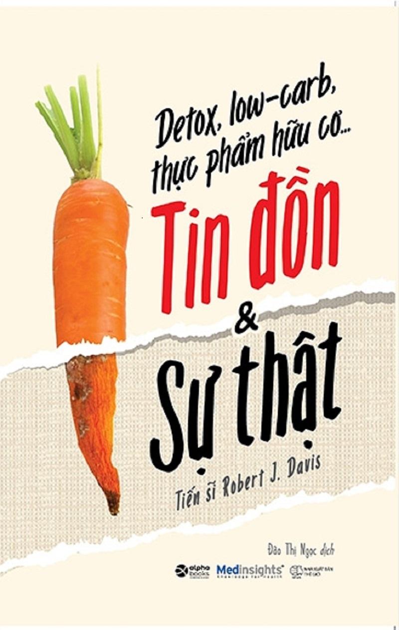 Detox, Low-carb, thực phẩm hữu cơ...Tin đồn &amp; Sự thật