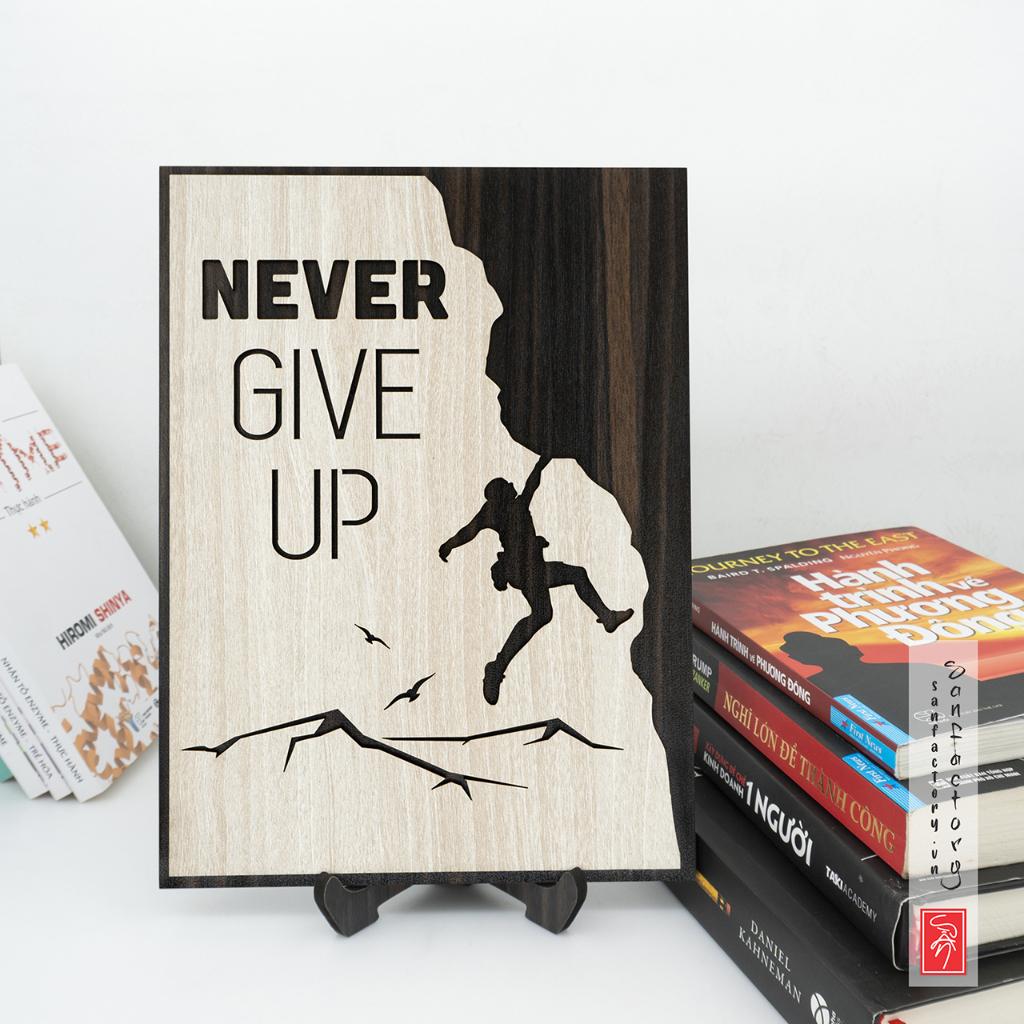 Tranh truyền cảm hứng tiếng anh SAN-TR15 “Never Give Up