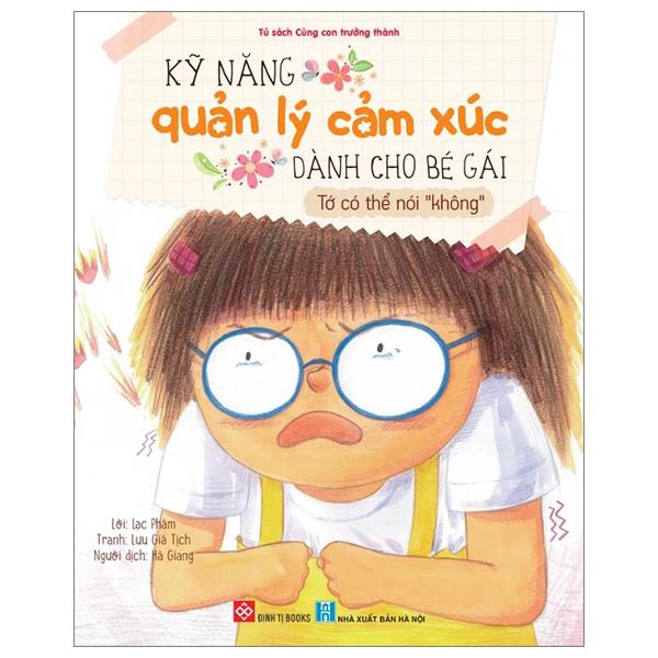 Kỹ Năng Quản Lý Cảm Xúc Dành Cho Bé Gái - Tớ Có Thể Nói &quot;Không&quot;