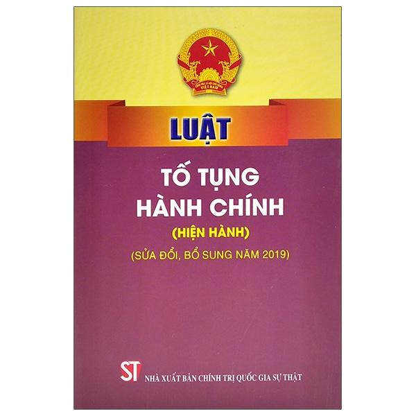 Luật Tố Tụng Hành Chính (Hiện Hành) (Sửa Đổi, Bổ Sung Năm 2019)