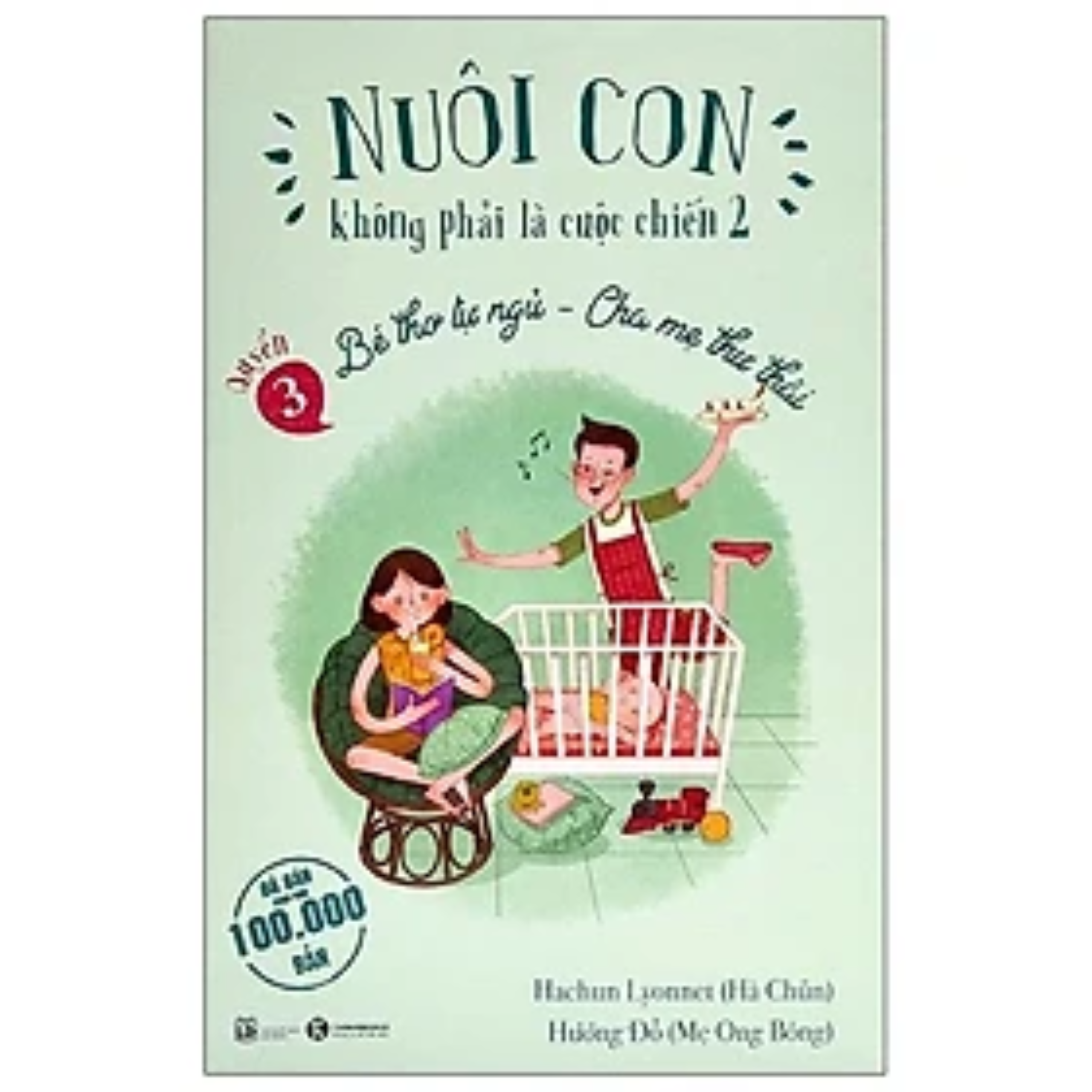 Combo 3 Quyển Nuôi Con Không Phải Là Cuộc Chiến Phần 2 + Phương Pháp Giáo Dục Con Của Người Do Thái (Bộ 4 cuốn)