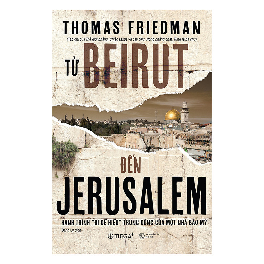 Từ Beirut Đến Jerusalem - Thomas Friedman - Đặng Ly dịch - (bìa cứng áo ôm)