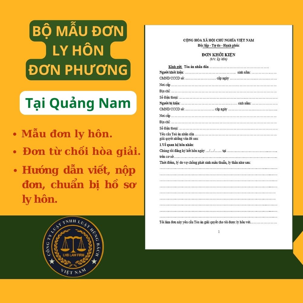 BỘ MẪU ĐƠN LY HÔN ĐƠN PHƯƠNG TÒA ÁN TẠI TỈNH QUẢNG NAM + TÀI LIỆU LUẬT SƯ HƯỚNG DẪN CHI TIẾT